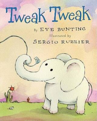 Tweak Tweak - Hardcover By Bunting, Eve - GOOD