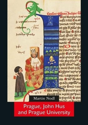 Prague, Jan Hus and Prague University by Martin Nodl Paperback Book