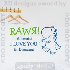 RAWR! DINOSAUR IT MEANS I LOVE YOU! ROAR T-REX Quote Vinyl Wall Decal Decor 