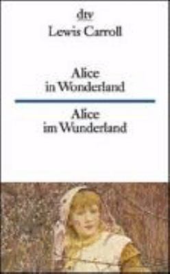 Alice Im Wunderland: Alice in Wonderland/Alice Im Wunderland by Lewis-Carroll