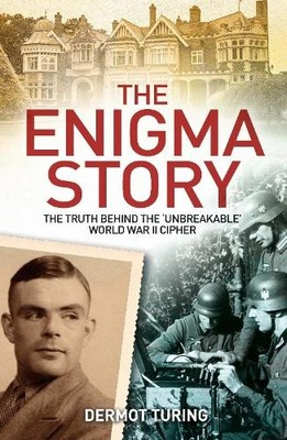 The Enigma Story: The Truth Behi... by Turing, Sir John Der Paperback / softback