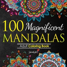 100 Magnificent Mandalas: An Adult Coloring Book with more than 100 Wonderfu...
