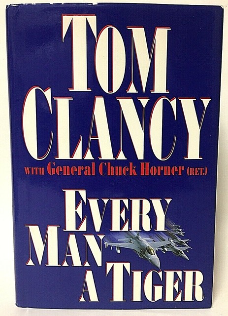 Signed First Edition Tom Clancy & Chuck Horner Every Man A ...