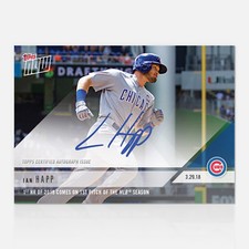 IAN HAPP TOPPS NOW AUTO CARD #1A “FIRST HR OF 2018 COMES ON 1st PITCH OF SEASON”