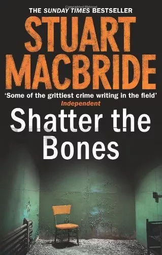 Shatter the Bones (Logan McRae, Book 7),Stuart MacBride - Imagen 1 de 1