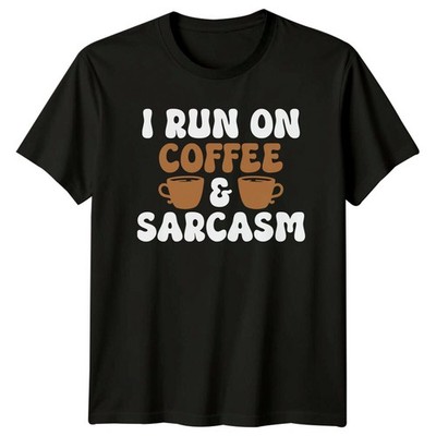 I Run On Coffee Sarcasm Coffee Herren T-Shirt Damen Tee Grafik Unisex Oberteil