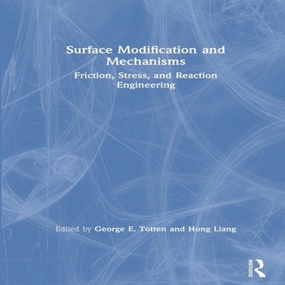 Surface Modification and Mechanisms Friction Stress and Reaction