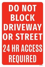 Do Not Block Driveway Or Street  Single-sided Parking Sign  12"W x 18"H