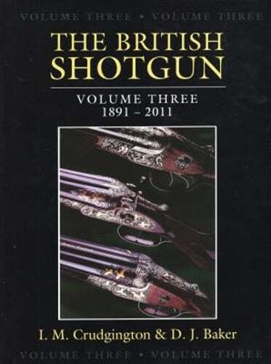The British Shotgun: 1891-2011 by Ian Crudgington: New