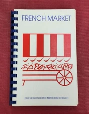 East Heights Methodist Church Cookbook FRENCH MARKET Wichita, Kansas COMB 1992