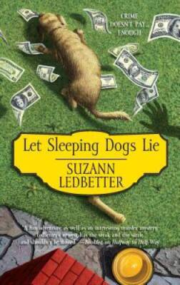 Let Sleeping Dogs Lie - Mass Market Paperback By Ledbetter, Suzann - VERY GOOD