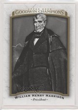 2017 Upper Deck Goodwin Champions William Henry Harrison #9 0d2