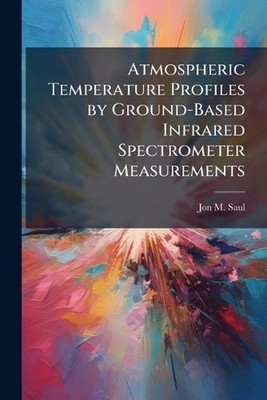 Atmospheric Temperature Profiles by Ground-Based Infrared Spectrometer Measureme