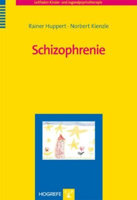 Rainer Huppert; Norbert Kienzle / Schizophrenie