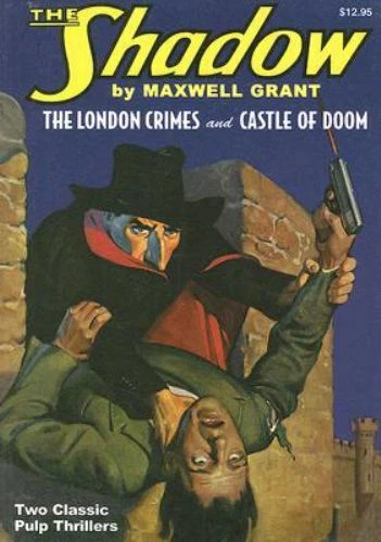 The London Crimes/Castle of Doom: Two Classic Adventures of the Shadow