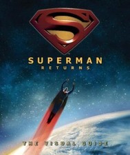 "Superman Returns": the Visual Guide By Daniel Wallace,Tall Tree Ltd