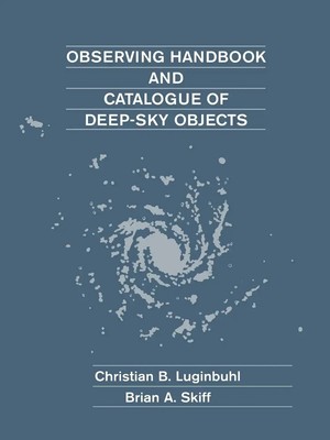Christian B. Luginbuhl (u. a.) | Observing Handbook and Catalogue of Deep-Sky...