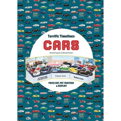 Terrific Timelines: Cars: Press out, put together and display! Richard Ferg ...