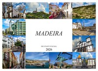 Madeira Die Stadt Funchal (Wandkalender 2026 DIN A2 Quer), Calvendo...