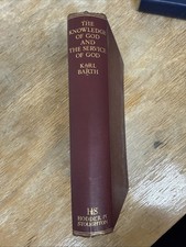 Karl Barth, The Knowledge Of God & The Service Of God (1938) 1st Edition Antique