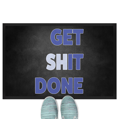 Get shit done 18001002082