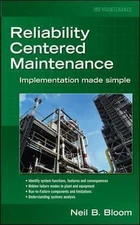 Reliability Centered Maintenance [RCM]: Implementation Made Simple