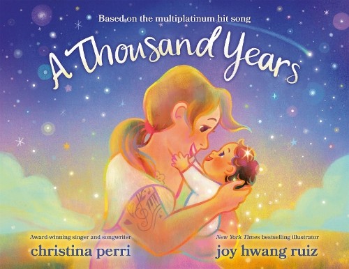 A Thousand Years by Christina Perri, Joy Hwang Ruiz - 9780593622599