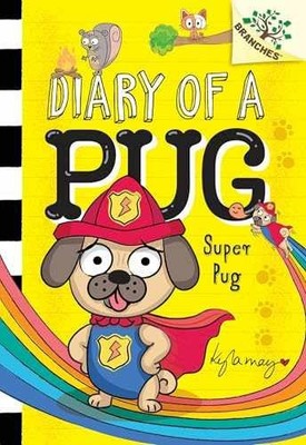 Super Pug: A Branches Book (Diary of a Pug - Hardcover, by May Kyla - Very Good