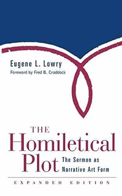 The Homiletical Plot, Expanded - Paperback, by Lowry Eugene L. - Very Good