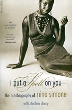 I Put A Spell On You: The Autobiography Of Nina Simone PAPERBACK – 2003 by Ni...