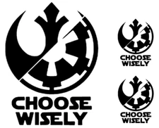 Star Wars - Choose Wisely - Rebel/Alliance 3 PK Black Vinyl Decals Car Truck