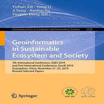 Geoinformatics in Sustainable Ecosystem and Society 7th Internati