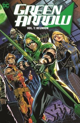 GREEN ARROW (2023) TP VOL 01 REUNION DC COMICS