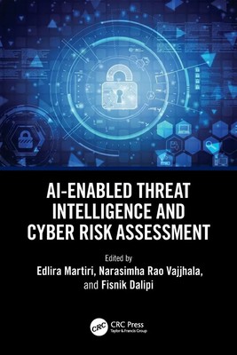 Edlira Martiri (u. a.) | AI-Enabled Threat Intelligence and Cyber Risk...