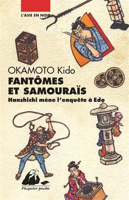 Geister und Samurai: Hanshichi führt die'Untersuchung in Edo, Kido Okamoto und Kar
