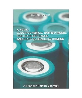 A Novel Electrochemical Battery Model For State Of Charge And State Of Health Es