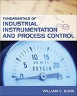 Fundamentals of Industrial Instrument., Dunn, William