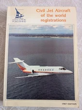 Civil Jet Aircraft of the World Registrations 1987 Edition - M. D. Dennison