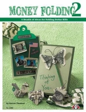 Money Folding 2: A Wealth of Ideas for Folding Dollar Bills Thomas, Karen paper