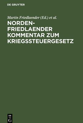 Norden-Friedlaender Kommentar zum Kriegssteuergesetz | Buch | 9783112449479