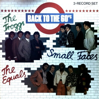 The Troggs. Small Faces. The Equals - Back To The 60's Switzerland 3LP 1984 '.