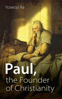 Yoseop Ra | Paul, The Founder Of Christianity | Buch | Englisch (2021)