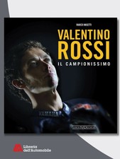 Valentino Rossi Il Campionissimo