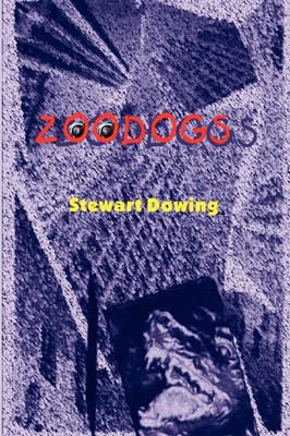Stewart Dowing | Zoodogs | Taschenbuch | Englisch (2007) | [.]