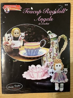 Teacup Ragdoll Angels In Crochet Book Annie Potter Original Instruction Book