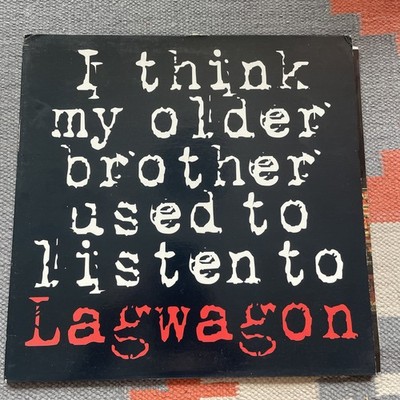 I Think My Older Brother Used to Listen to Lagwagon - Lagwagon (limited edition)