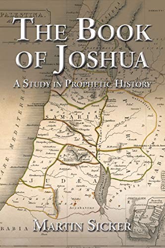 The Book of Joshua: A Study in Prophetic History by Sicker, Martin New<-