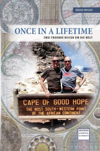 Once in a Lifetime | Zwei Freunde reisen um die Welt | Jürgen Presser | Deutsch