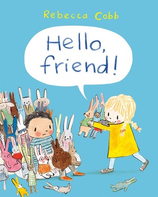 Rebecca Cobb | Hello Friend! | Buch | Englisch (2019) | Gebunden
