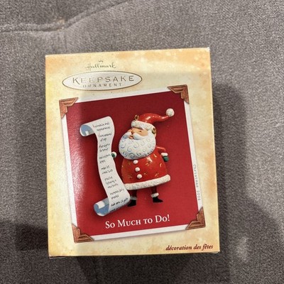NEW Hallmark Keepsake ORNAMENT So Much to Do! Santa Christmas Ornament 2004